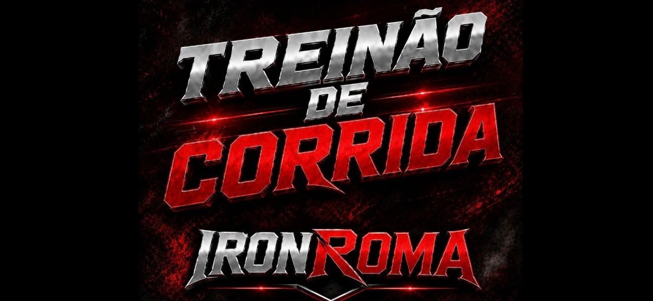 TREINÃO DE CORRIDA IRON ROMA