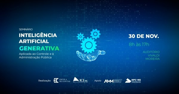 Imagem do evento Seminário: Inteligência Artificial Generativa Aplicada ao Controle e à Administração Pública