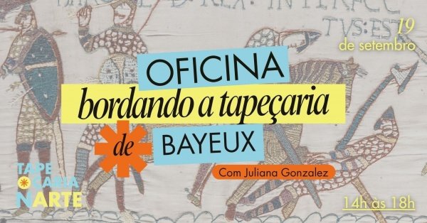 Imagem do evento Bordando a Tapeçaria de Bayeux