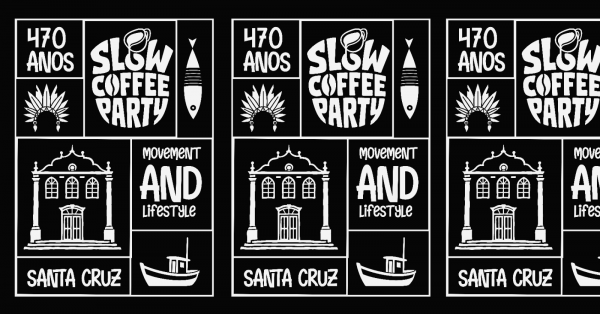 Imagem do evento SLOW COFFEE PARTY - EDIÇÃO SANTA CRUZ 470 ANOS