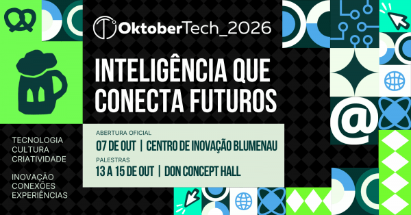Imagem do evento Abertura OktoberTech 2026 | Inteligência que conecta Futuros