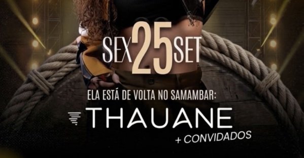Imagem do evento THAUANE - SEXTOU NO SAMAMBAR