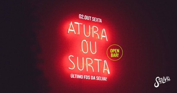 Imagem do evento Atura ou Surta | Open Bar | Pop, Funk & Hits (Último Final de Semana da Selva - 02.10)