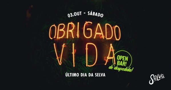 Imagem do evento Obrigado Vida!  | Open Bar | Pop Funk, Hits | (Última festa da Selva - Sábado | 03.10)