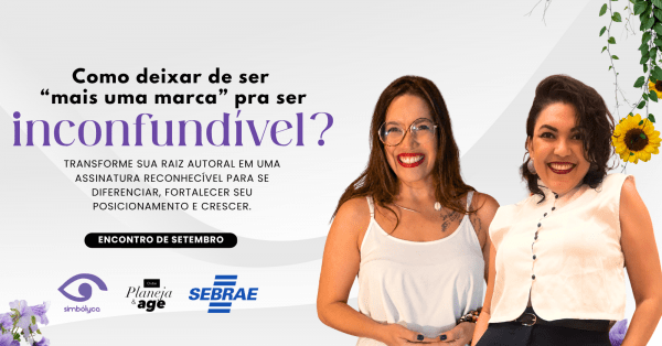 Imagem do evento Ed. 21- Clube Planeja & Age I Simbólyca - Como deixar de ser "mais uma marca" pra ser inconfundível?