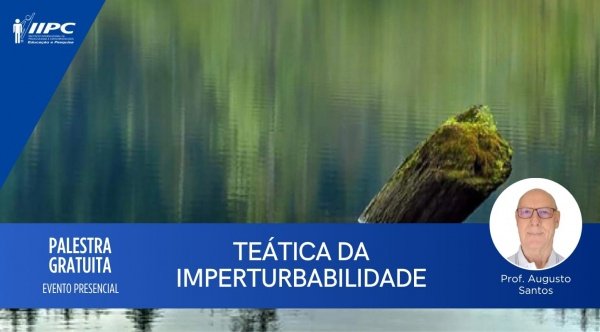 Imagem do evento Palestra Gratuita: Teática da Impertubabilidade / Santa Maria - RS