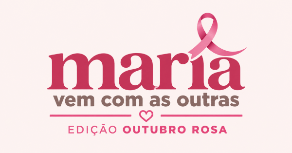 Imagem do evento maria vem com as outras - EDIÇÃO OUTUBRO ROSA