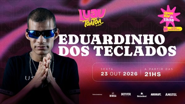 Imagem do evento LUAU TÔA TÔA - 23/10/2026 com Eduardinho dos Teclados