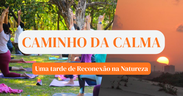Imagem do evento Caminho da Calma: Imersão ao entardecer