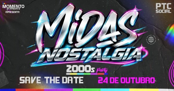Imagem do evento MIDAS NOSTALGIA|2000s PARTY - 24 DE OUTUBRO