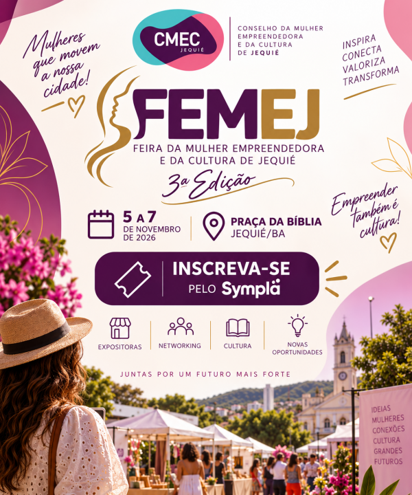 Imagem do evento 3ª EDIÇÃO DA FEMEJ - FEIRA DA MULHER EMPREENDEDORA E DA CULTURA DE JEQUIÉ