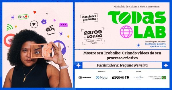 Imagem do evento TODAS LAB | Mostre seu Trabalho: Criando vídeos do seu processo criativo