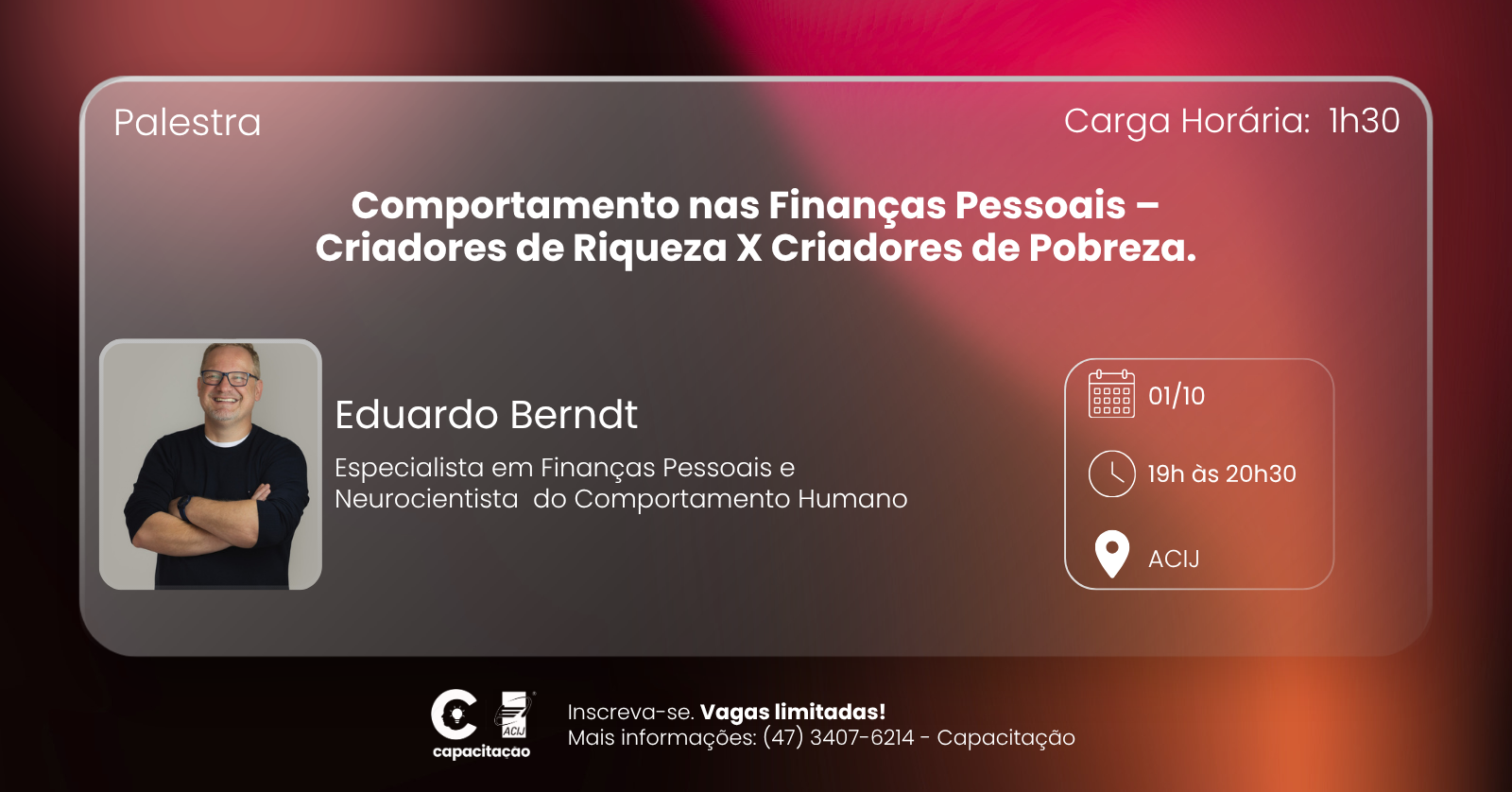 Palestra: Comportamento nas Finanças Pessoais - Criadores de Riqueza X Criadores de Pobreza.