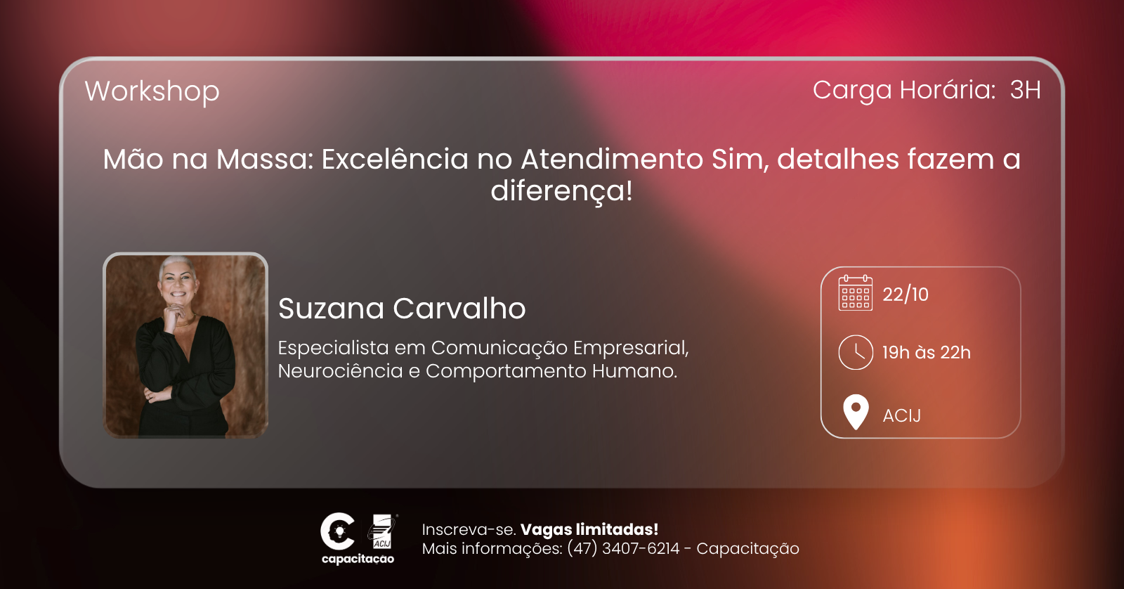 Workshop Mão na Massa: Excelência no Atendimento Sim, detalhes fazem a diferença!