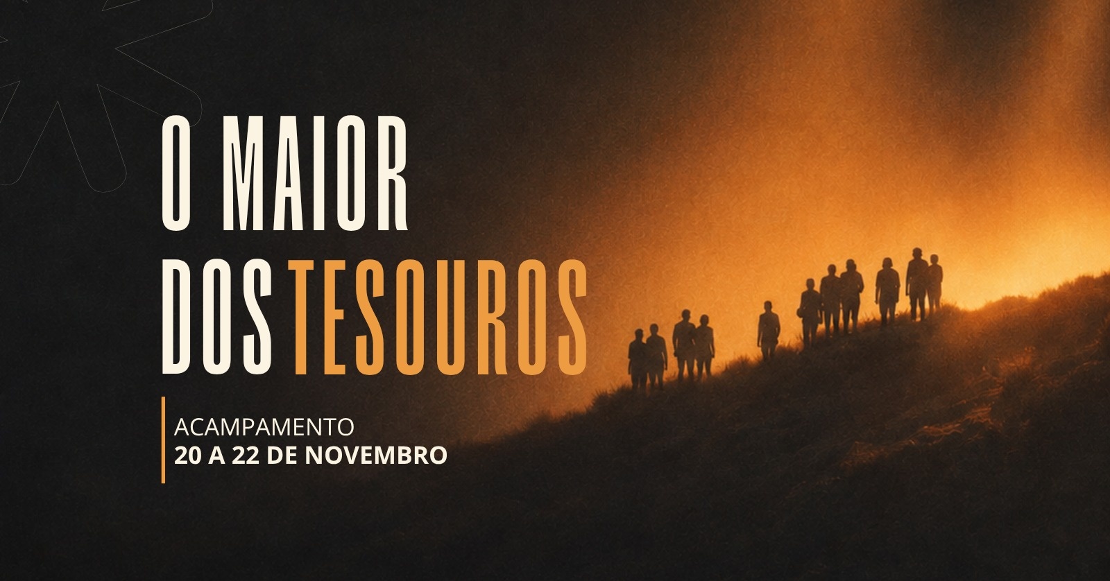 ACAMPAMENTO IMAGO: O MAIOR DOS TESOUROS