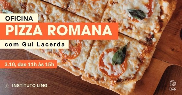 Imagem do evento Oficina de Pizza Romana, com Gui Lacerda