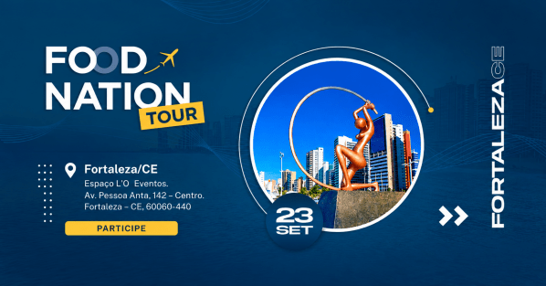 Imagem do evento FOOD NATION TOUR EDIÇÃO FORTALEZA