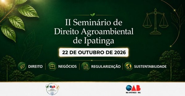 Imagem do evento II SEMINÁRIO DE DIREITO AGROAMBIENTAL DE IPATINGA