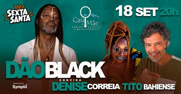 Imagem do evento Dão convida Denise Correia e Tito Bahiense