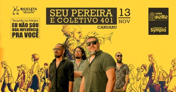 Imagem do evento Seu Pereira e Coletivo 401 em Caruaru / PE