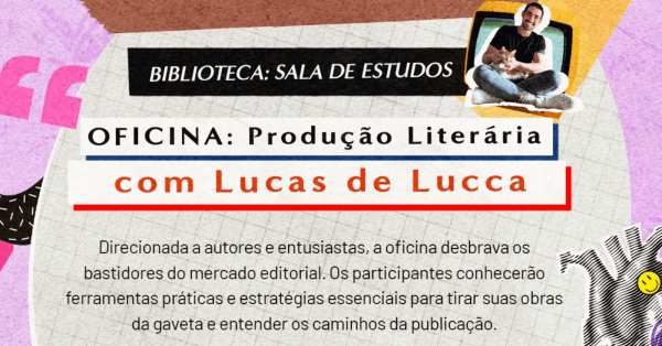Imagem do evento Oficina de Produção Literária, com Lucas de Lucca