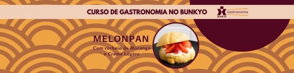 Imagem do evento Curso de Gastronomia Bunkyo - Melonpan