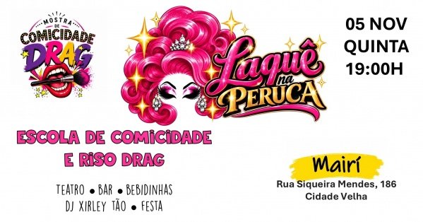 Imagem do evento Laquê na Peruca / Mostra de Comicidade Drag 05/11