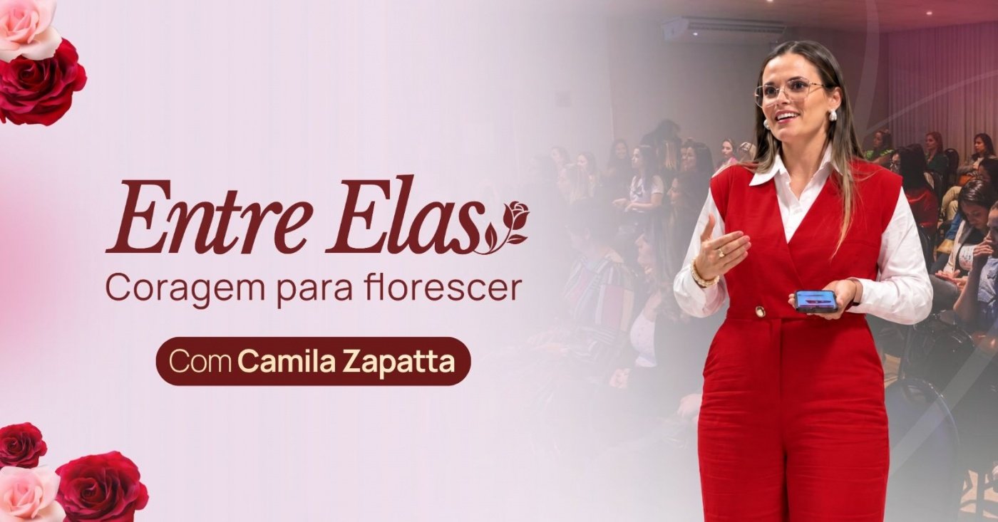 Imagem publicada pela fonte para Entre Elas - Coragem para Florescer