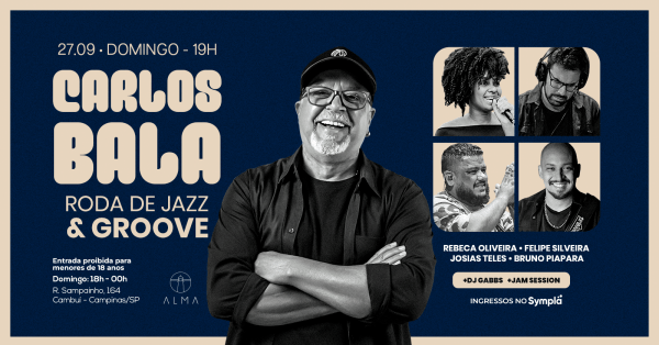 Imagem do evento RODA DE JAZZ E GROOVE CARLOS BALA NO ALMA GREY BOWL | 27.09