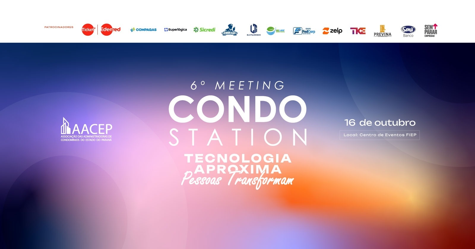 6º Meeting Condo Station - Tecnologia Aproxima - Pessoas Transformam