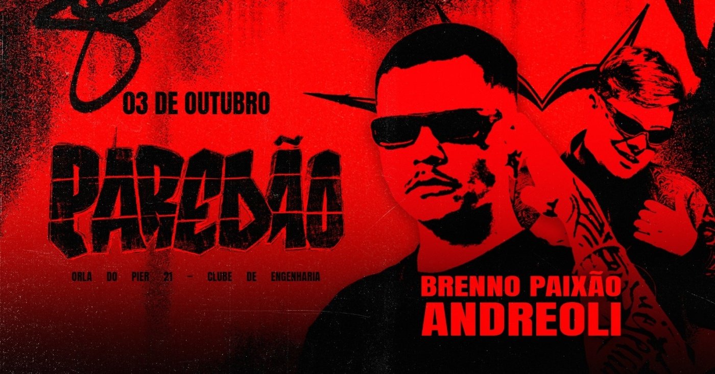 Source image — FESTA PAREDÃO COM BRENNO PAIXÃO & ANDREOLI | SÁBADO 03/10 ÀS 20H |ORLA CLUBE DE ENGENHARIA