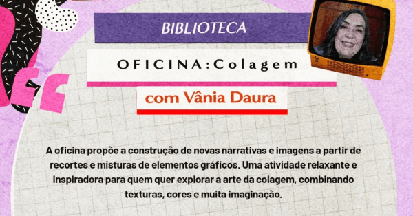 Imagem do evento Oficina Livre: Colagem, com Vânia Daura
