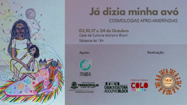 Imagem do evento Já dizia minha avó - Cosmologias afro-ameríndias