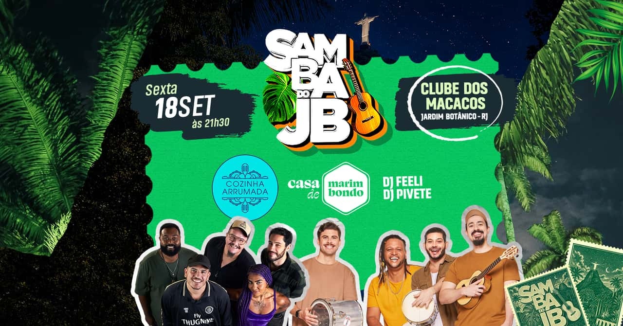 Samba do JB | Cozinha Arrumada & Casa de Marimbondo + 1H Open Cerveja* @ Jardim Botânico- RJ