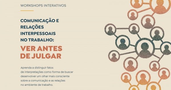 Imagem do evento Workshop Interativo | Comunicação e Relações Interpessoais no Trabalho: Turma I