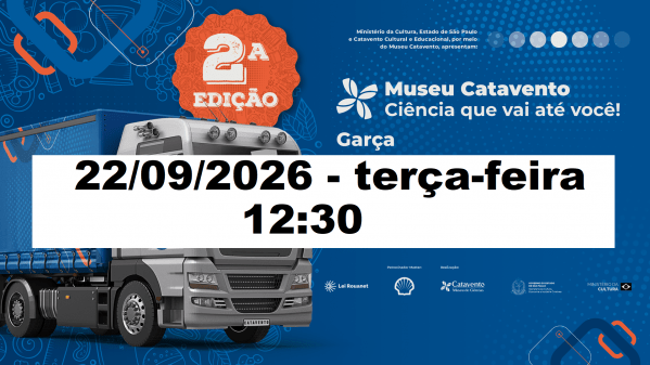 Imagem do evento Carreta Museu Catavento 12:30