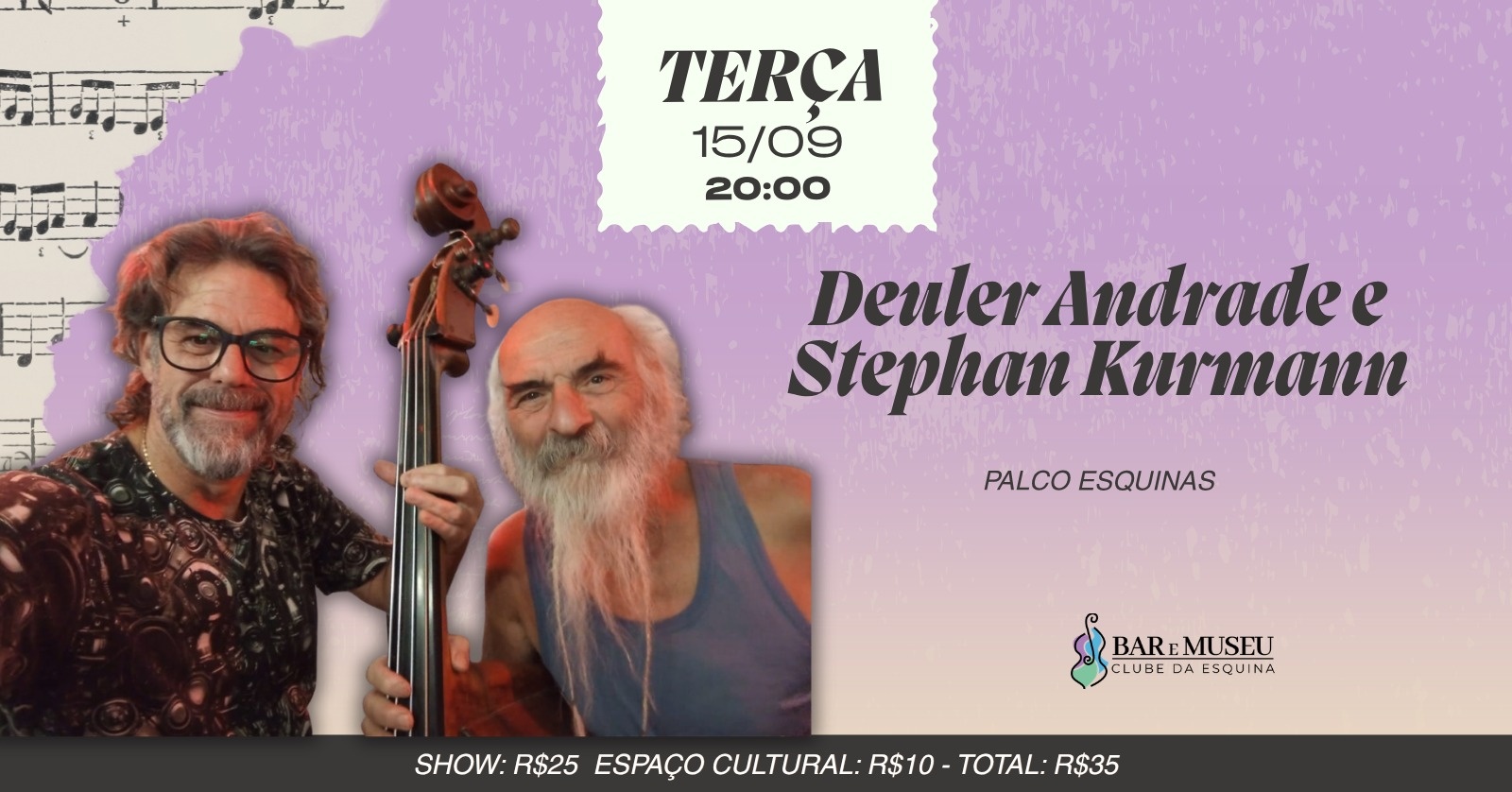 SHOW DE DEULER ANDRADE e  STEPHAN KURMANN - NO CLUBE DA ESQUINA