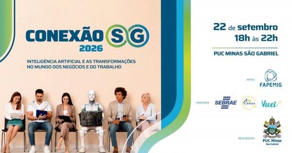 Imagem do evento CONEXÃO SG  PUC Minas- Inteligência Artificial e as Transformações no Mundo dos Negócios e do Trabal