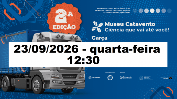 Imagem do evento Carreta Museu Catavento 12:30