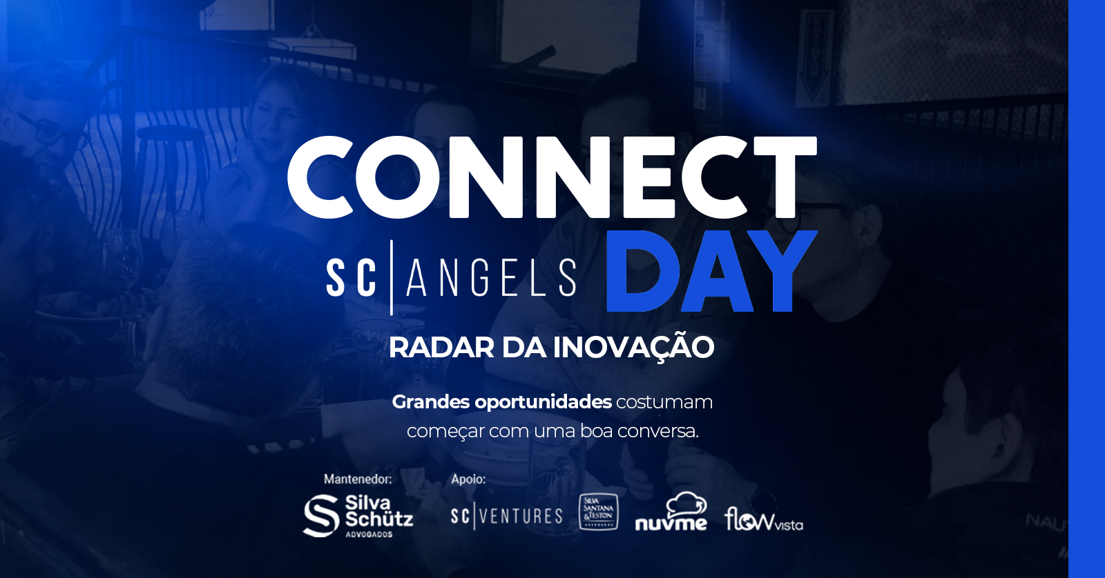 Connect Day SC|Angels: Radar de Inovação - o mercado 1 mês após o Startup Summit