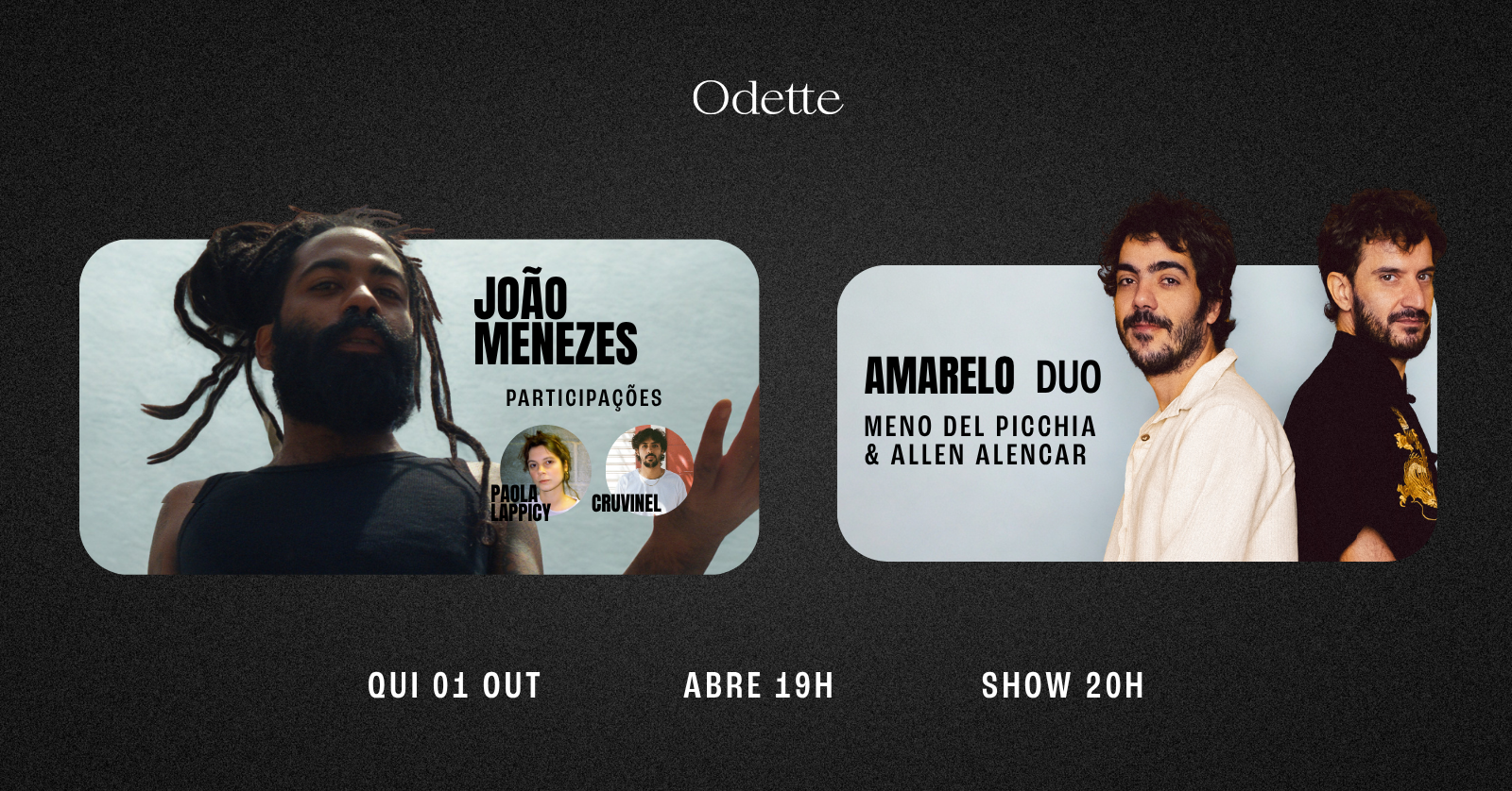 Odette apresenta João Menezes e Amarelo - 2 shows na noite