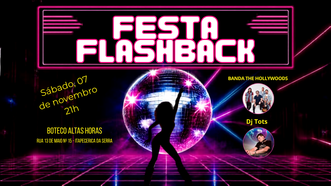 Festa Flashback- Uma noite de Cinema com Banda The Hollywoods e Dj Tots - Itapecerica da Serra, SP