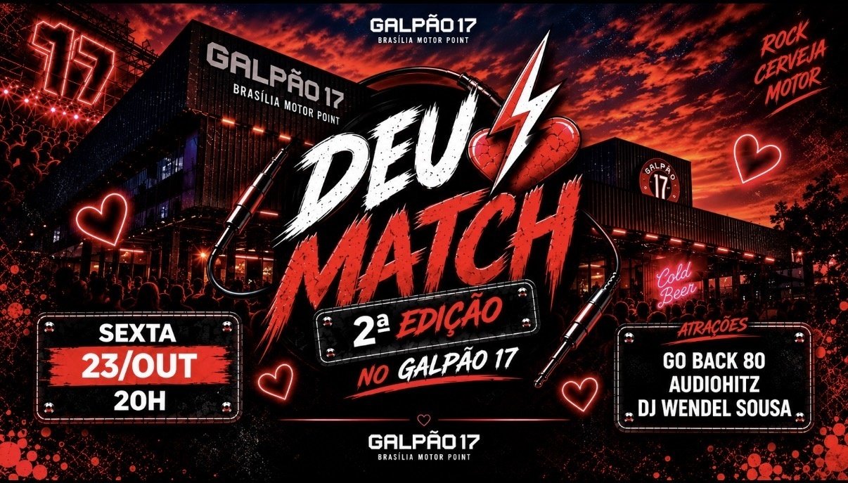Source image — Deu Match! 2ª Edição - Galpão 17
