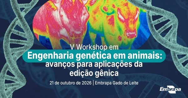 Imagem do evento V Workshop em Engenharia genética em animais: avanços para aplicações da edição gênica