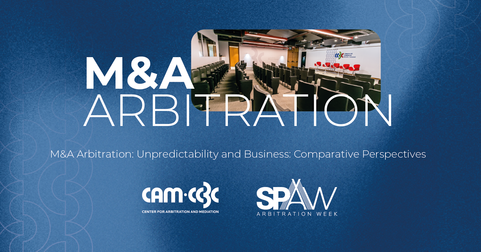 Imagem da fonte — SPAW | M&A Arbitration: imprevisibilidade e negócio: perspectivas comparadas