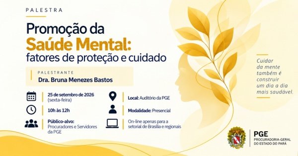 Imagem do evento PALESTRA PROMOÇÃO DA SAÚDE MENTAL: FATORES DE PROTEÇÃO E CUIDADO