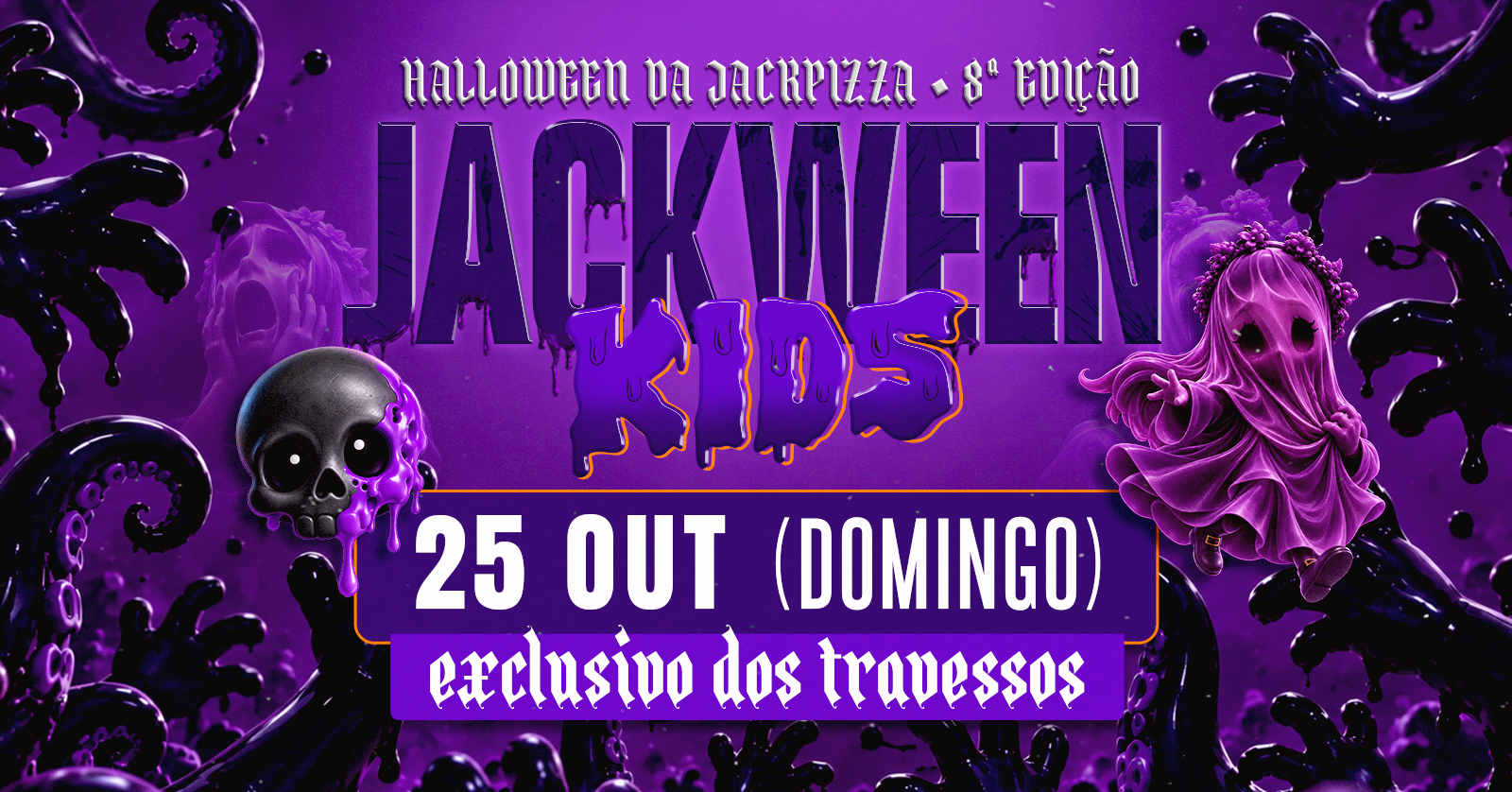 JACKWEEN KIDS (Halloween da Jack) - 25/10/26 - DOMINGO