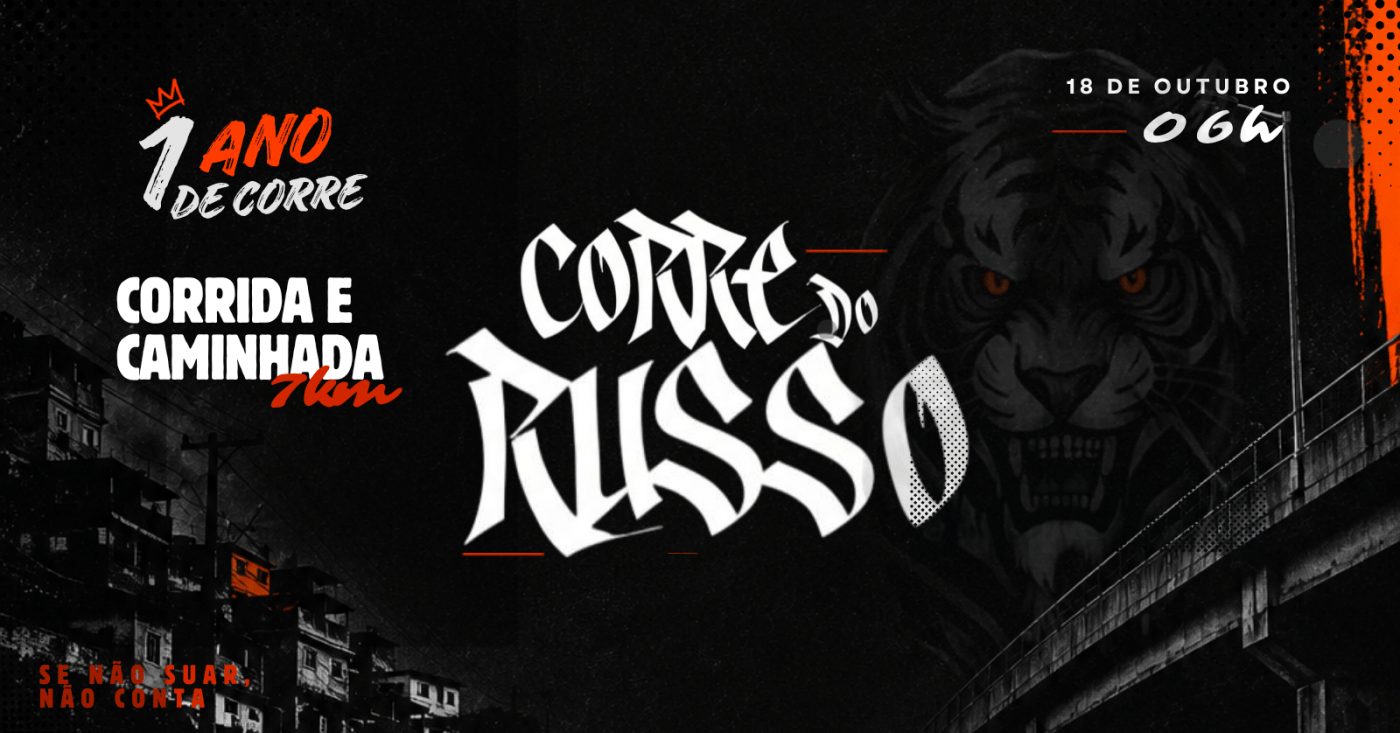 CORRE DO RUSSO - COMEMORAÇÃO DE 1 ANO