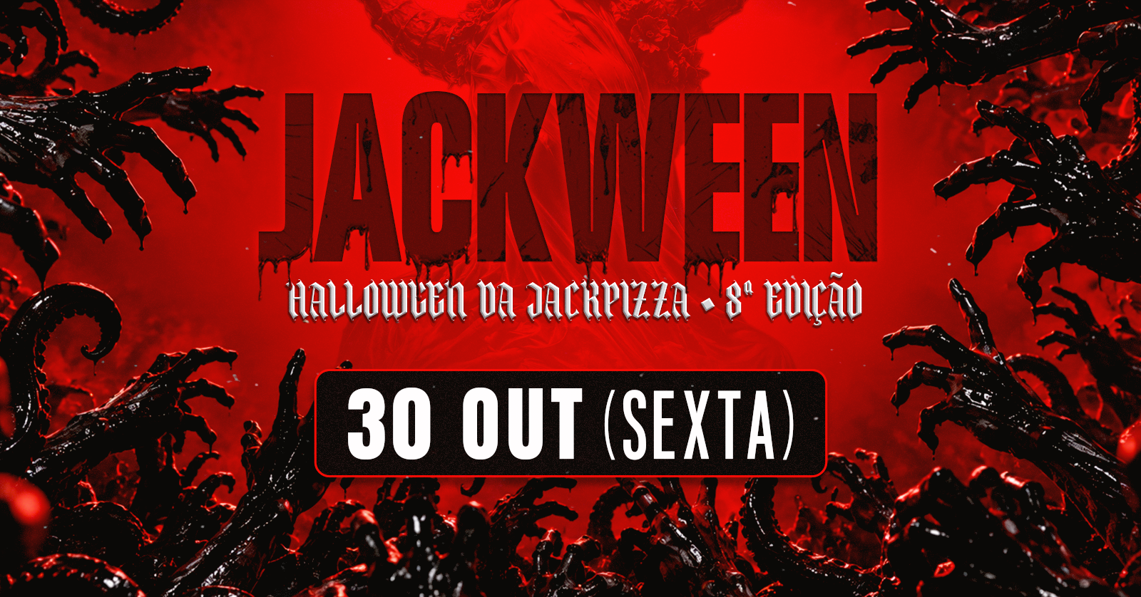 JACKWEEN (Halloween da Jack) - 30/10/26 - SEXTA