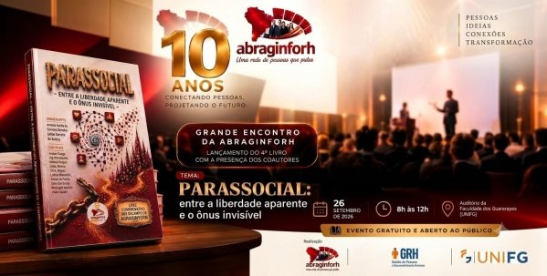 Imagem do evento Grande Encontro da Abraginforh | PARASSOCIAL: entre a liberdade aparente e o ônus invisível